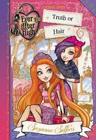 Truth or Hair (Ever After High: A School Story Bk 5)