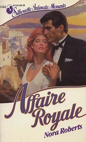 Affaire Royale (Cordina's Royal Family, Bk 1) (Silhouette Intimate Moments, No 142)