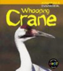 Whooping Crane (Animals in Danger)