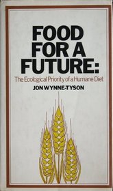 Food for a future: The ecological priority of a humane diet