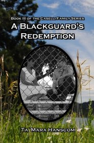 A Blackguard's Redemption (The Caselli Family Series, # 3)