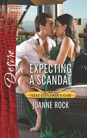 Expecting a Scandal (Texas Cattleman's Club: The Impostor, Bk 4) (Harlequin Desire, No 2582)