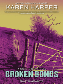 Broken Bonds (Cold Creek, Bk 3) (Audio CD) (Unabridged)
