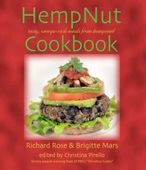 The Hemp Nut Cookbook: Ancient Food for a New Millennium