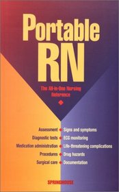 The Portable RN: The All-in-One Nursing Reference