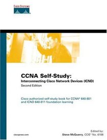 CCNA Self-Study : Interconnecting Cisco Network Devices (ICND) 640-811, 640-801 (2nd Edition) (CCNA Self-Study)