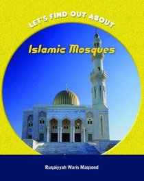 Islamic Mosques (Let's Find Out About...)