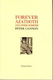 Forever Azathoth: And Other Horrors
