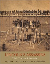 Lincoln's Assassins: Their Trial and Execution