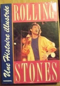 Les Rolling Stones, Une Histoire Illustree