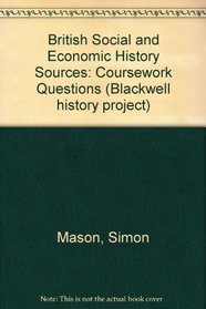 British Social and Economic History Sources: Coursework Questions