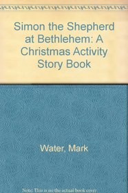 Simon the Shepherd at Bethlehem: A Christmas Activity Story Book