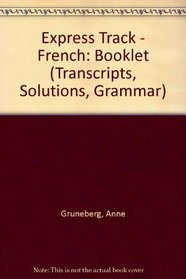 Express Track French: Level 2: Booklet (Transcripts, Solutions, Grammar)