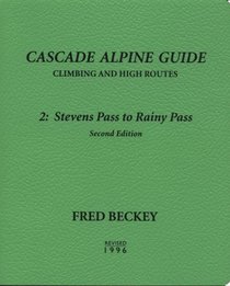 Cascade Alpine Guide: Stevens Pass to Rainy Pass