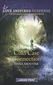 Cold Case Connection (Roughwater Ranch Cowboys, Bk 3) (Love Inspired Suspense, No 804) (Larger Print)