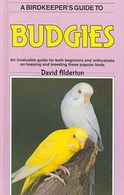 A Birdkeeper's Guide to Budgies