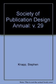 Best Magazine Design Spd Annual: 29th Publication Design (Society of Publication Designers' Publication Design Annual) (v. 29)