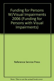 Funding for Persons With Visual Impairments, 2006: Spiral (Funding for Persons With Visual Impairments)