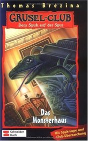 Gruselclub, Dem Spuk auf der Spur, Bd.12, Das Monsterhaus