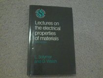 Lectures on the Electrical Properties of Materials (Oxford Science Publications)