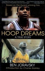 Hoop Dreams: The True Story Of Hardship And Triumph