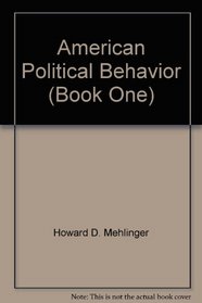 American Political Behavior (Book One)