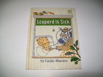Leopard is sick (Greenwillow read-alone)