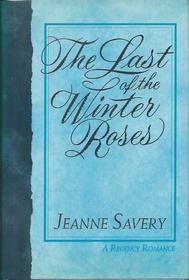 The Last of the Winter Roses