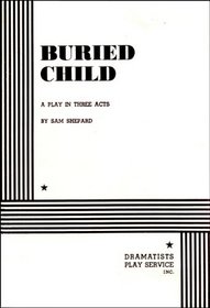 Buried Child: A Play in Three Acts