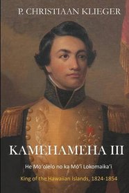 Kamehameha III: He Mo'olelo no ka Mo'i Lokomaika'i