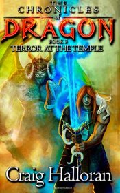 The Chronicles of Dragon: Terror at the Temple (Book 3) (Volume 3)