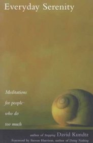 Everyday Serenity: Meditations for People Who Do Too Much