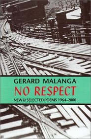 No Respect: New and Selected Poems 1964-2000