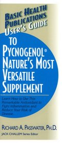 User's Guide to Pycnogenol (Basic Health Publications)