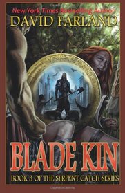 Blade Kin: Book Three of the Serpent Catch Series (Volume 3)