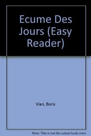 Ecume Des Jours (Easy Reader) (French and French Edition)