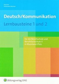 Deutsch/Kommunikation - Lernbausteine 1 und 2. Rheinland-Pfalz