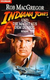 Indiana Jones und die Macht aus dem Dunkel.