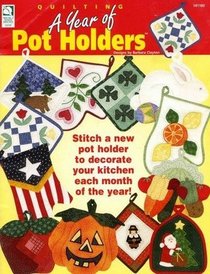 Quilting A Year of Pot Holders
