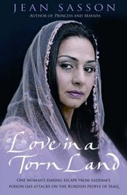 Love in a Torn Land: Joanna of Kurdistan: the True Story of a Freedom Fighter's Escape from Iraqi Vengeance