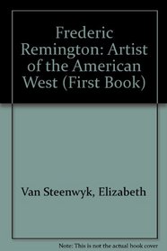 Frederic Remington: Artist of the American West (First Book)