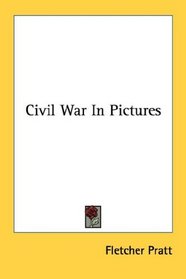 Civil War In Pictures