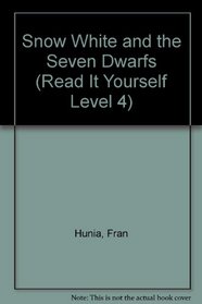 Snow White and the Seven Dwarfs (Read It Yourself Level 4)