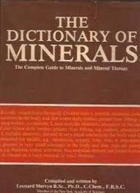 Dictionary of Minerals: The Complete Guide to Mineral Therapy
