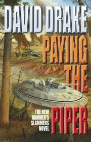 Paying The Piper (Hammer's Slammers, Bk 7)