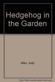 Hedgehog in the Garden