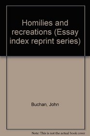 Homilies and recreations (Essay index reprint series)