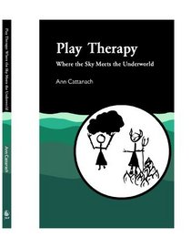 Play Therapy: Where the Sky Meets the Underworld