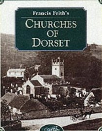 Francis Frith's Dorset Churches (Photographic Memories)