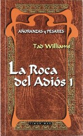 LA ROCA DEL ADIOS 1 (A?ORANZAS Y PESARES BOLSILLO 03) FANTASIA EPICA